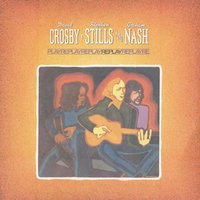 Love the One You're With - Crosby, Stills & Nash