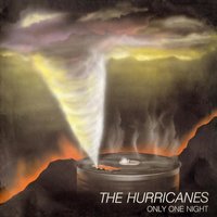 Only One Night - The Hurricanes