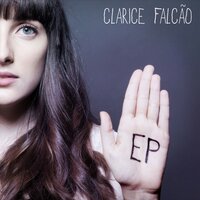 De Todos Os Loucos do Mundo - Clarice Falcão