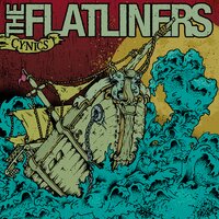 This Song is Like Thunder and Lightning in a Wide Open Field - The Flatliners