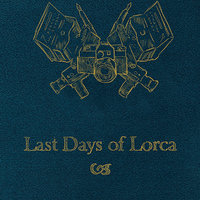 With All Clarity - Last Days of Lorca