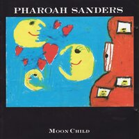 All Or Nothing At All - Pharoah Sanders, William Henderson, Stafford James