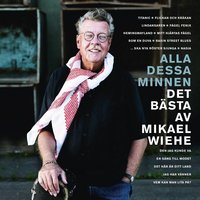 Jag har vänner - Mikael Wiehe