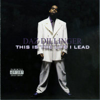 I Live Every Day Like I Could Die That Day - Daz Dillinger