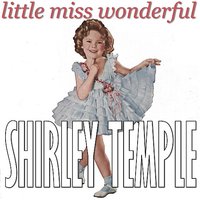 Polly-Wolly Doodle - Shirley Temple