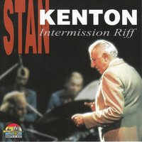 Over the Rainbow - Stan Kenton, Stan Kenton and His Orchestra