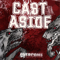 Overcome - Cast Aside