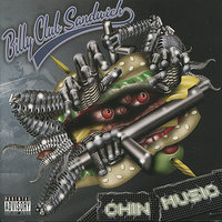 Chin Music - Billy Club Sandwich