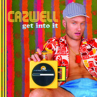 Get Into It (featuring Amanda Lepore) - Cazwell