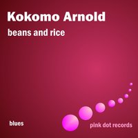 Red Beans and Rice - Kokomo Arnold
