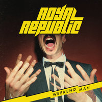 When I See You Dance With Another - Royal Republic