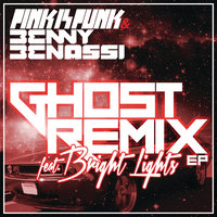 Ghost - Pink Is Punk, Benny Benassi, Bright Lights
