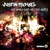 Her World Goes On - Justin Michael, Weekend Heroes, The 8th Note