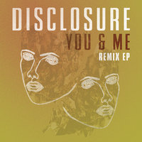 You & Me - Disclosure, Eliza Doolittle, Toro Y Moi