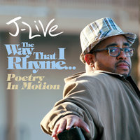 The Way That I Rhyme - J-Live