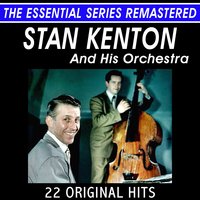I'm Glad There Is You - Stan Kenton and His Orchestra