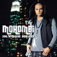In Your Head - Mohombi, Sway, Ice Prince