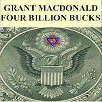 A Billion Bucks + - Grant MacDonald