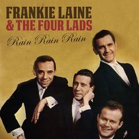 Rain Rain Rain - The Four Lads, Frankie Laine