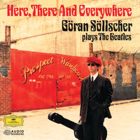 Lennon, McCartney: Here, There and Everywhere - Göran Söllscher