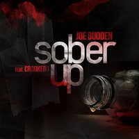 Sober Up - Joe Budden, Crooked