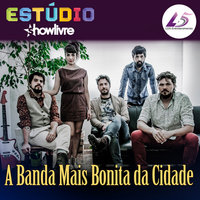 Oração (Ao Vivo) - A Banda Mais Bonita da Cidade