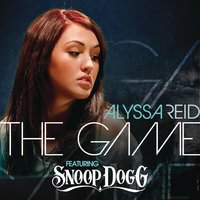 The Game - Alyssa Reid, Snoop Dogg