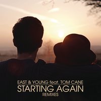 Starting Again - East & Young, Tom Cane, The Shapeshifters