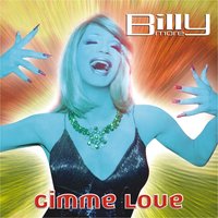 Gimme Love - Billy More