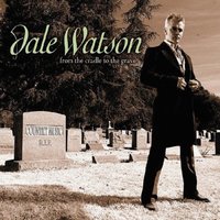 Why Oh Why Live a Lie - Dale Watson