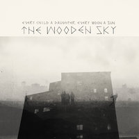 Take Me Out - The Wooden Sky