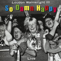 Something For Nothing - Loudon Wainwright III