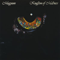 Kingdom Of Madness - Magnum