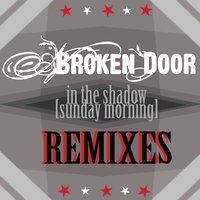 In The Shadow [Sunday Morning] - Broken Door