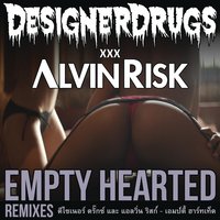 Empty Hearted - Designer Drugs, Alvin Risk, Killbot