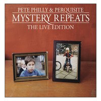 Mystery Repeats - Pete Philly, Perquisite