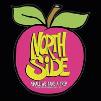 Shall We Take a Trip (12") - Northside