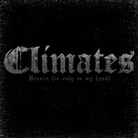 Heaven (Is Only in My Head) - Climates