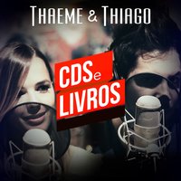 Cd's e Livros - Thaeme & Thiago