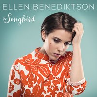Songbird - Ellen Benediktson