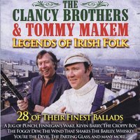 Kelly, The Boy From Killanne - The Clancy Brothers, Tommy Makem