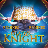 I Who Have Nothing - Gladys Knight