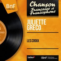 Les croix - Juliette Gréco, Michel Legrand et son Orchestre