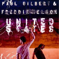 Bad Times Good - Paul Gilbert, Freddie Nelson