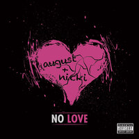 No Love - August Alsina, Nicki Minaj