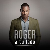 A Tu Lado - ROGER