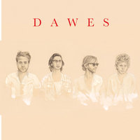 If You Let Me Be Your Anchor - Dawes
