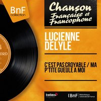 C'est pas croyable - Lucienne Delyle, Aimé Barelli Et Son Orchestre