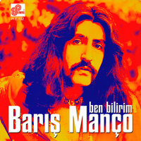 Ben Bilirim - Barış Manço