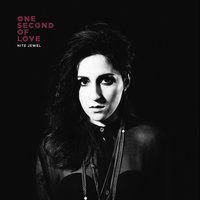 One Second of Love - Nite Jewel